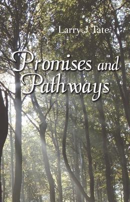Promises and Pathways - Finding Your Way to God's Promised Gifts(English, Paperback, Tate Larry J)