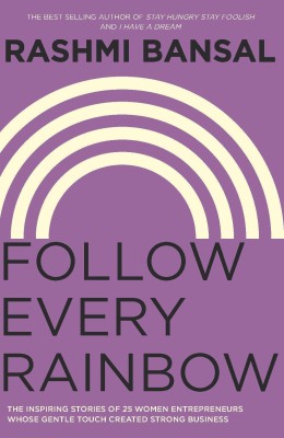 Follow Every Rainbow(English, Paperback, Bansal Rashmi)