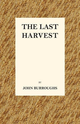 The Last Harvest(English, Paperback, Burroughs John)