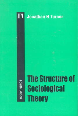 The Structure of Sociological Theory(English, Hardcover, Turner Jonathan H.)