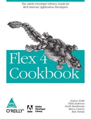 Flex 4 Cookbook:the Adobe Developer Library Guide for Rich Internet Ap(English, Paperback, Casario Marco)
