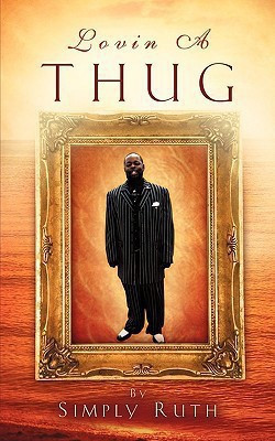 Lovin a Thug(English, Paperback, Ruth Simply)