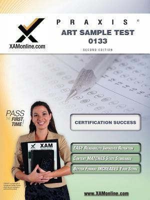 Praxis Art Sample Test 10133 Teacher Certification Test Prep Study Guide(English, Paperback, Wynne Sharon A)