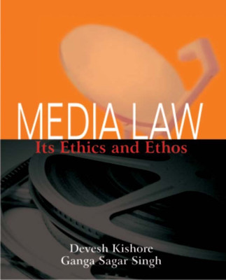Media Law:its Ethics and Ethos(English, Hardcover, Kishore Devesh)