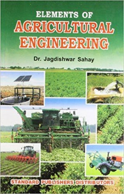 Elements of Agricultural Engineering(English, Paperback, Dr Sahay Jagdishwar)