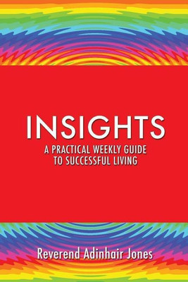 Insights A practical weekly guide to successful living(English, Paperback, Jones Reverend Adinhair)