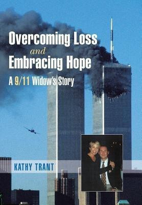 Overcoming Loss and Embracing Hope(English, Hardcover, Trant Kathy)