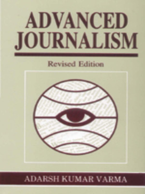 Advanced Journalism(English, Undefined, Verma A. K.)
