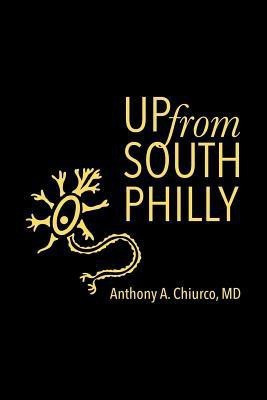 Up from South Philly(English, Paperback, Chiurco Anthony A MD)