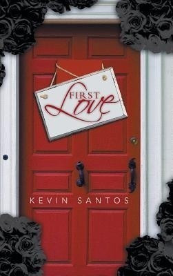 First Love(English, Hardcover, Santos Kevin)