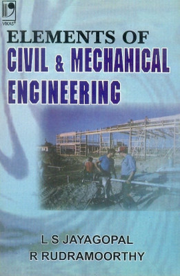 Elements of Civil and Mechanical Engineering(English, Paperback, Jayagopal L S)