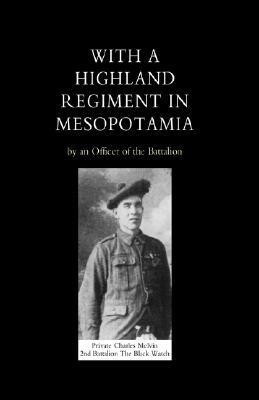 With a Highland Regiment (2nd Battalion the Black Watch) in Mesopotamia 2003(English, Hardcover, Blampied John)