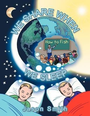 We Share When We Sleep(English, Paperback, Smith Jason)