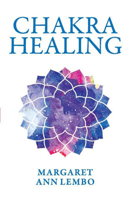 Chakra Healing  - Chakra healing(English, Paperback, Lermbo Margaret Ann)