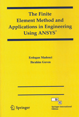 The Finite Element Method and Applications in Engineering Using Ansys(R)(English, Paperback, Madenci Erdogan)