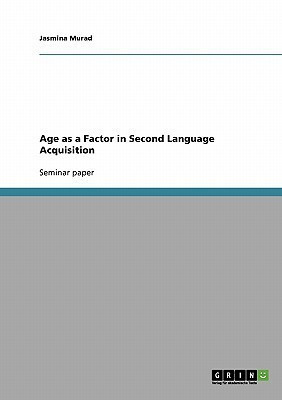 Age as a Factor in Second Language Acquisition(English, Paperback, Murad Jasmina)