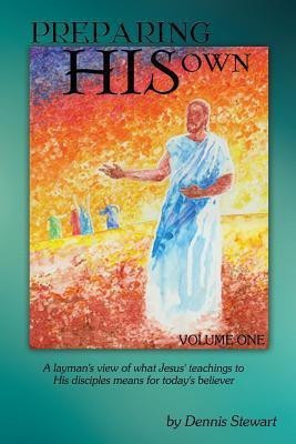 Preparing His Own Volume One(English, Paperback, Stewart Dennis)