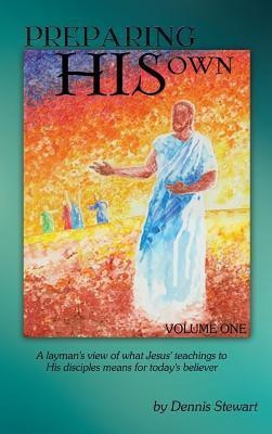 Preparing His Own Volume One(English, Hardcover, Stewart Dennis)