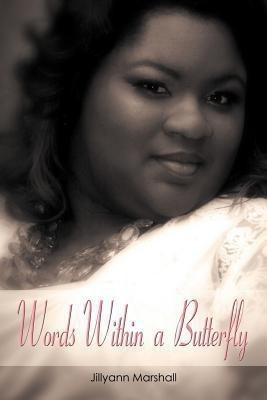 Words Within a Butterfly Words Within A Butterfly(English, Paperback, Marshall Jillyann)