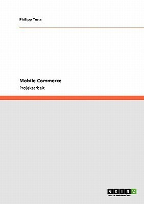 Mobile Commerce(German, Paperback, Tuna Philipp)
