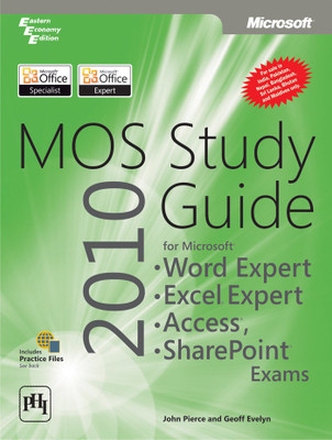 Mos 2010 Study Guide for Microsoft Word Expert, Excel Expert, Access,(English, Hardcover, John Pierce)