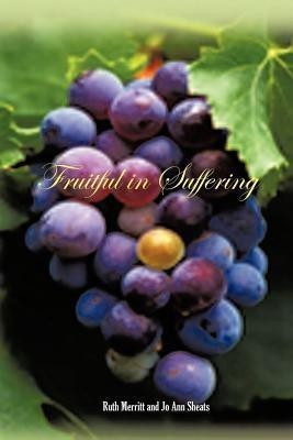 Fruitful in Suffering(English, Paperback, Merritt Ruth)