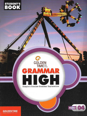GOLDEN TIME, STUDENT'S BOOK GRAMMAR HIGH STARTER - 4(English, Paperback, PANNEL OF AUTHOR)