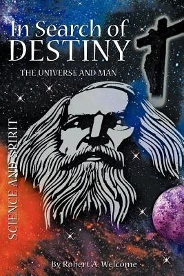 In Search of Destiny(English, Paperback, Welcome Robert A)