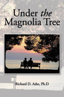 Under the Magnolia Tree(English, Paperback, Ashe Ph D Richard D)