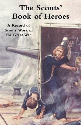 Scouts' Book of Heroes(English, Paperback, Baden-Powell Robert Sir)
