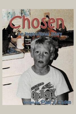 Chosen(English, Paperback, Caden Paul J.)