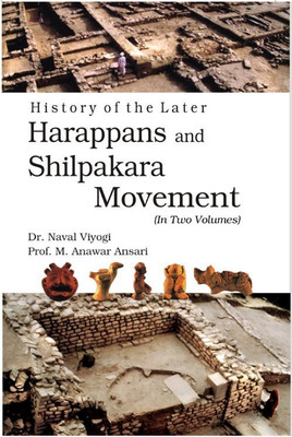 History of the Later Harappans and Shilpakara Movement (in Two Vol)(English, Hardcover, Naval Viyogi)