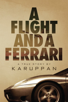 A Flight and A Ferrari(English, Paperback, Karuppan)