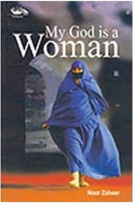 My God is a Woman(English, Paperback, Zaheer Noor)