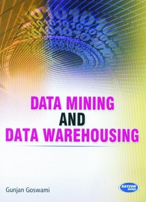 Data Mining and Data Warehousing(English, Hardcover, Goswami Gunjan)