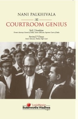 Nani Palkhivala the Courtroom Genius(English, Paperback, Sorabjee Soli J.)