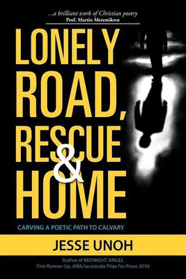 Lonely Road, Rescue and Home(English, Paperback, UNOH JESSE)