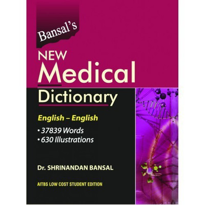 Bansal'S New Medical Dictionary English to English(English, Undefined, Bansal S. N. Dr.)