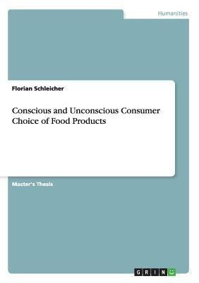 Conscious and Unconscious Consumer Choice of Food Products(English, Paperback, Schleicher Florian)