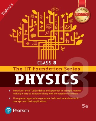 Pearson IIT Foundation Physics Class 8(English, Paperback, Trishna Knowledge Systems)