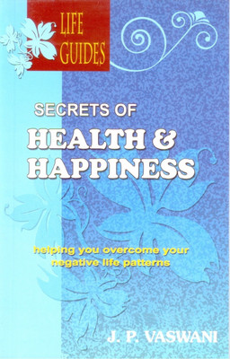 Secrets of Health & Happiness(English, Paperback, Vaswani J. P.)