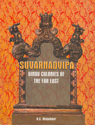 Suvarnadvipa. Ancient Indian Colonies in the Far East. 2 Volumes Set(English, Hardcover, Majumdar R. C.)