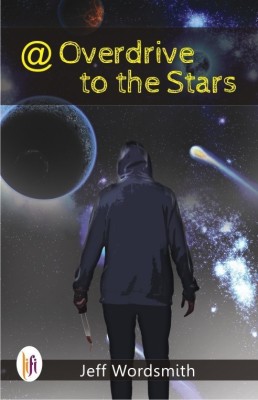 Overdrive to the Stars(English, Paperback, Wordsmith Jeff)