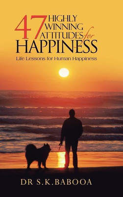 47 HIGHLY WINNING ATTITUDES for HAPPINESS(English, Hardcover, BABOOA DR S.K.)