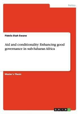 Aid and conditionality(English, Paperback, Ewane Fidelis Etah)