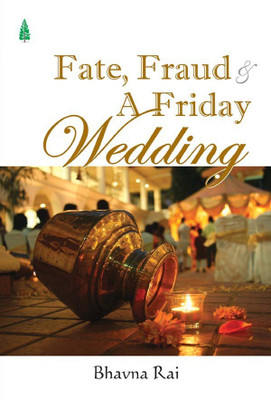 Fate Fraud & A Friday Wedding(English, Paperback, Rai Bhavna)