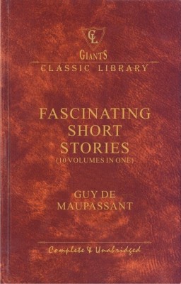 Fascinating Short Stories (10 Volumes in One)(English, Hardcover, Maupassant Guy De)