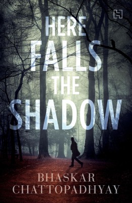 Here Falls the Shadow(English, Paperback, Chattopadhyay Bhaskar)