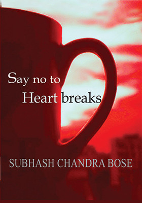 Say no to heartbreaks(English, Paperback, Bose Subhash Chandra)