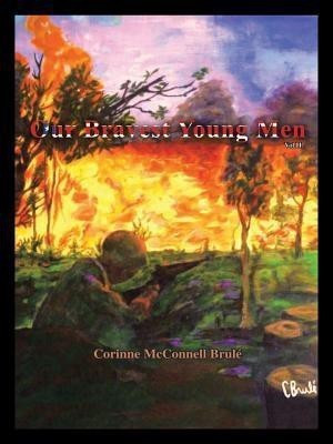 Our Bravest Young Men Vol. II(English, Paperback, Brule Corinne McConnell)